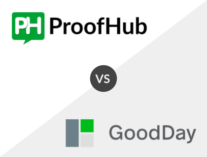 ProofHub vs. GoodDay ProofHub vs. GoodDay